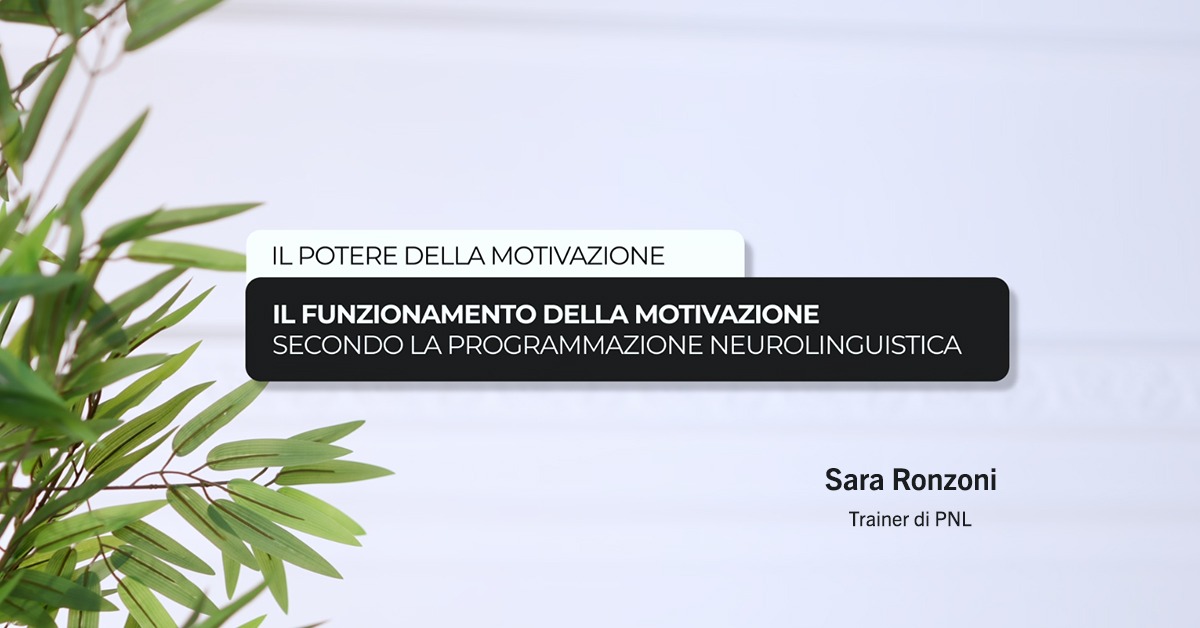 Course Image Il funzionamento della motivazione secondo la programmazione neuro-linguistica